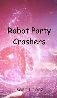 bokomslag Robot Party Crashers