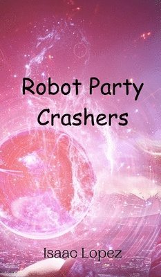 bokomslag Robot Party Crashers