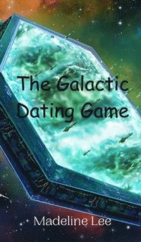 bokomslag The Galactic Dating Game