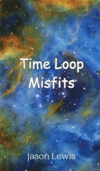 bokomslag Time Loop Misfits