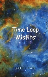 bokomslag Time Loop Misfits