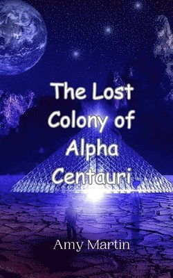 Amy Martin - Lost Colony of Alpha Centauri, Häftad