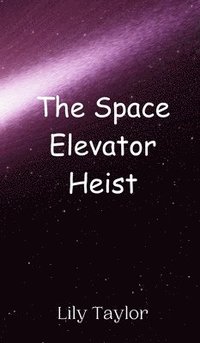 bokomslag The Space Elevator Heist