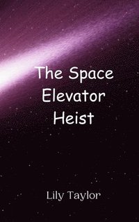 bokomslag The Space Elevator Heist