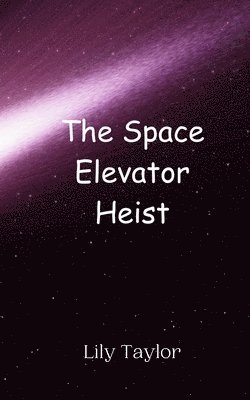 bokomslag The Space Elevator Heist