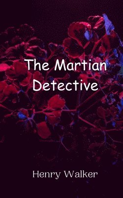 The Martian Detective 1