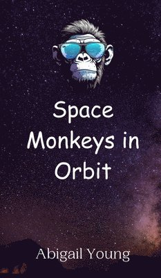 bokomslag Space Monkeys in Orbit