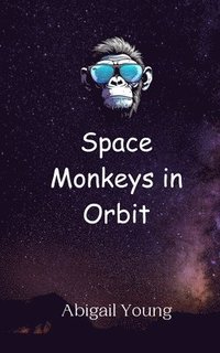 bokomslag Space Monkeys in Orbit