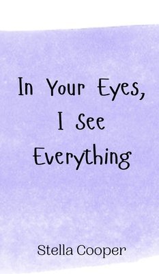 bokomslag In Your Eyes, I See Everything