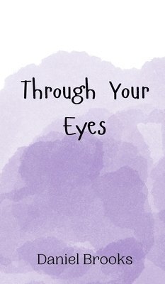 Through Your Eyes 1