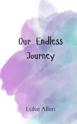 Our Endless Journey 1