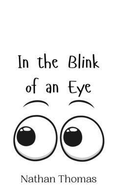 In the Blink of an Eye 1