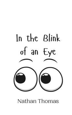 In the Blink of an Eye 1