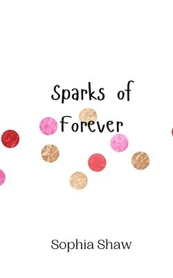 Sparks of Forever 1