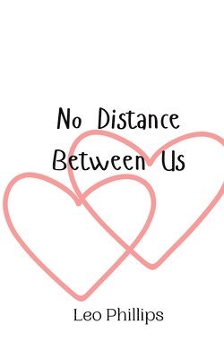 No Distance Between Us 1