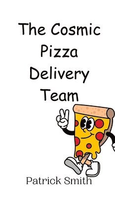 Cosmic Pizza Delivery Team