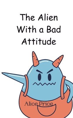 Alien With a Bad Attitude