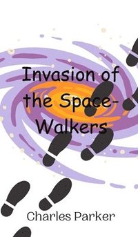 bokomslag Invasion of the Space-Walkers