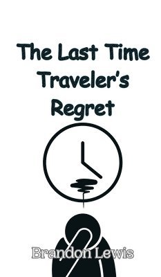 bokomslag Last Time Traveler's Regret