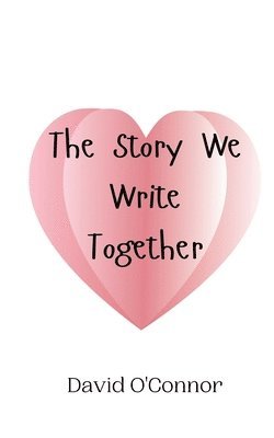 David O'Connor - Story We Write Together, Häftad