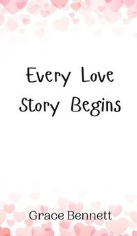 bokomslag Every Love Story Begins