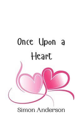 Simon Anderson - Once Upon a Heart, Häftad