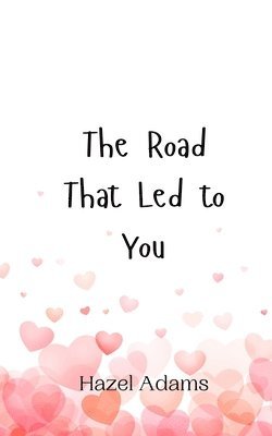 The Road That Led to You 1