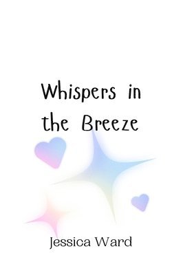 Jessica Ward - Whispers in the Breeze, Häftad
