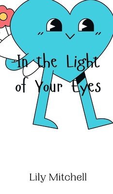 In the Light of Your Eyes 1