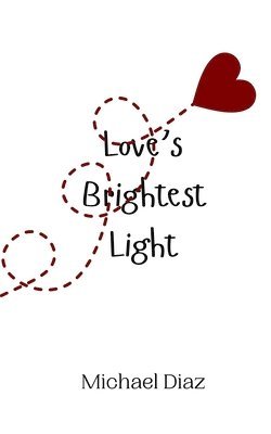 Love's Brightest Light