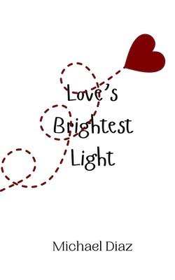 Love's Brightest Light 1