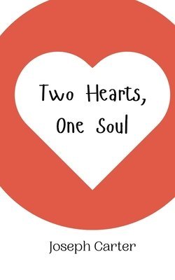 Two Hearts, One Soul 1