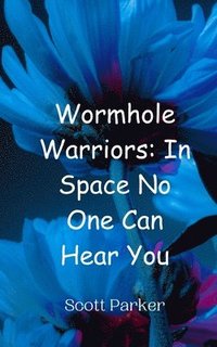 bokomslag Wormhole Warriors