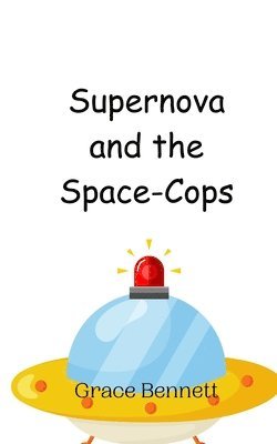 bokomslag Supernova and the Space-Cops