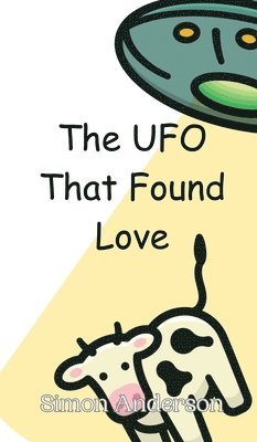 Simon Anderson - UFO That Found Love, Inbunden