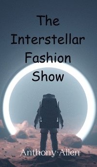 bokomslag The Interstellar Fashion Show