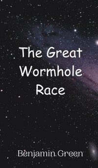 bokomslag The Great Wormhole Race