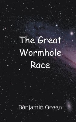 bokomslag The Great Wormhole Race