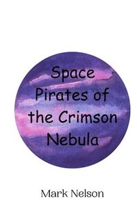 bokomslag Space Pirates of the Crimson Nebula