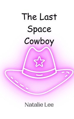 Natalie Lee - Last Space Cowboy, Häftad