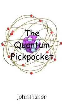 bokomslag The Quantum Pickpocket