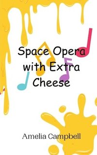 bokomslag Space Opera with Extra Cheese