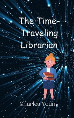 Charles Young - Time-Traveling Librarian, Häftad