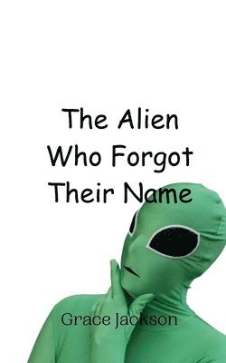 Grace Jackson - Alien Who Forgot Their Name, Häftad