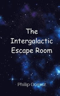 bokomslag The Intergalactic Escape Room