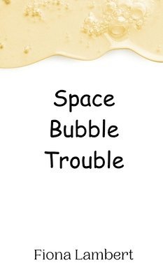 bokomslag Space Bubble Trouble