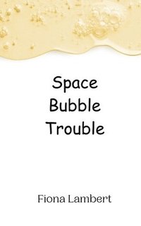 bokomslag Space Bubble Trouble