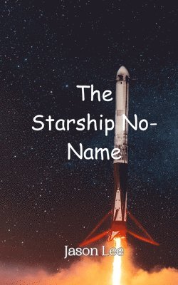Jason Lee - Starship No-Name, Häftad
