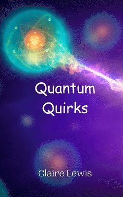 Lewis - Quantum Quirks, Häftad