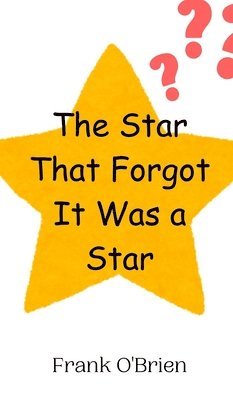 The Star That Forgot It Was a Star 1